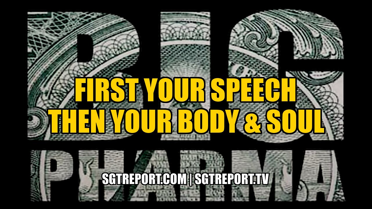 FIRST THEY TAKE YOUR SPEECH, THEN YOUR BODY & SOUL 31-3-2021