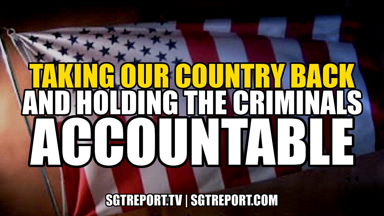 TAKING OUR COUNTRY BACK & HOLDING THE CRIMINALS ACCOUNTABLE!! 22-3-2021