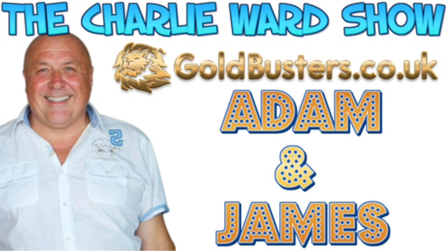 “The MOST important video so far” Adam & James @ GoldBusters.co.uk chat with Charlie Ward 13-3-2021