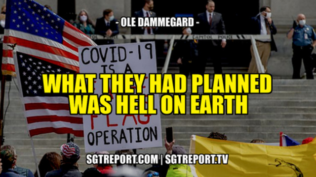 WHAT THEY *REALLY* HAD PLANNED WAS HELL ON EARTH -- Ole Dammegard 11-3-2021