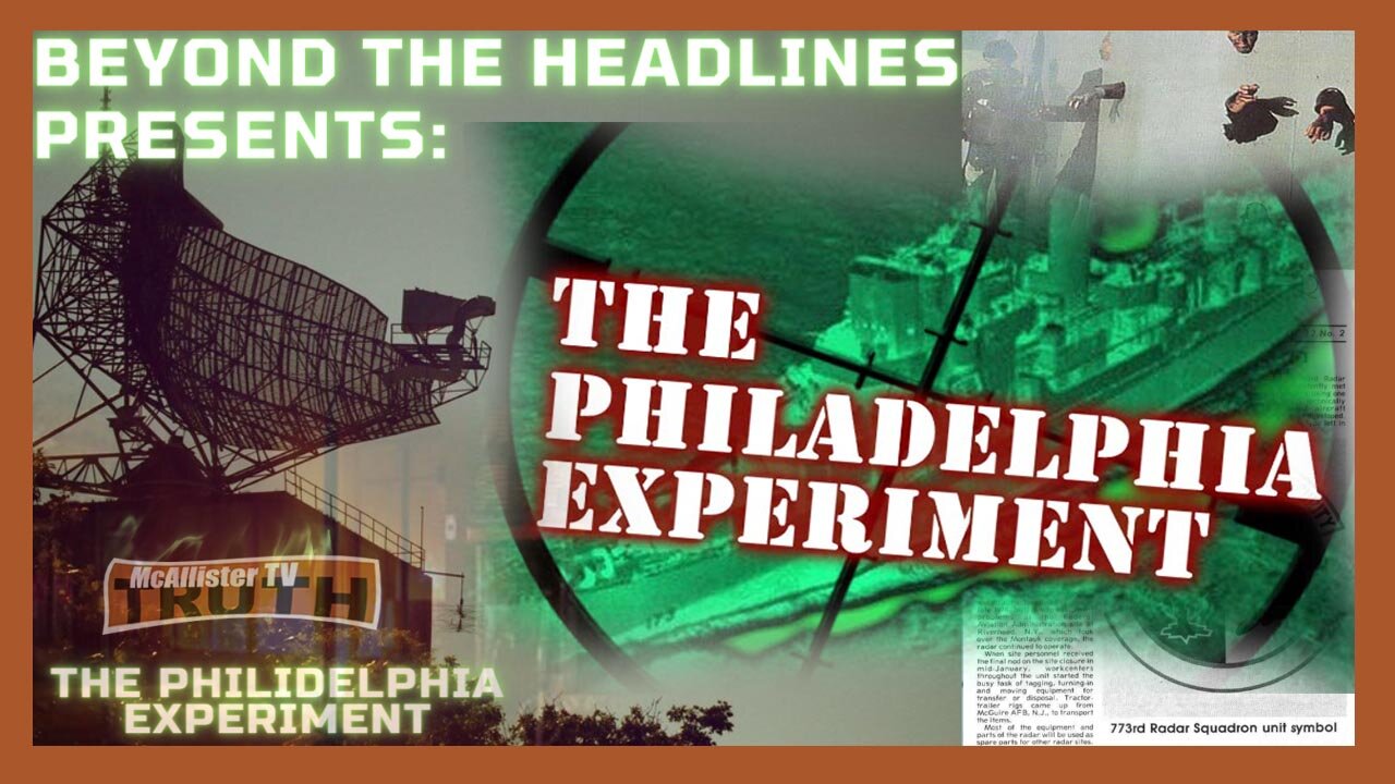 Beyond The Headlines! THE PHILADELPHIA EXPERIMENT! 13-4-2021