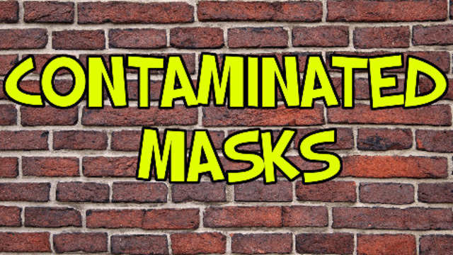 CONTAMINATED MASKS - MUST WATCH 5-4-2021