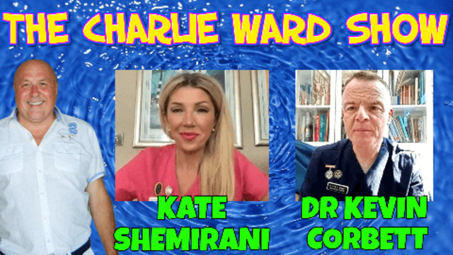 GENOCIDE VACCINES WITH DR KEVIN CORBETT, KATE SHEMIRANI & CHARLIE WARD 23-4-2021