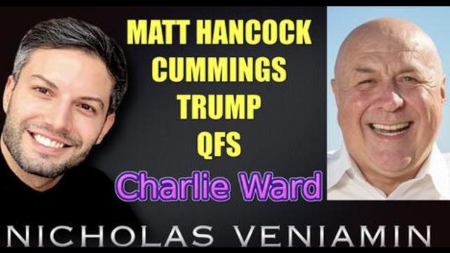 Charlie Ward Discusses Matt Hancock, Cummings, Trump and QFS with Nicholas Veniamin 28-5-2021