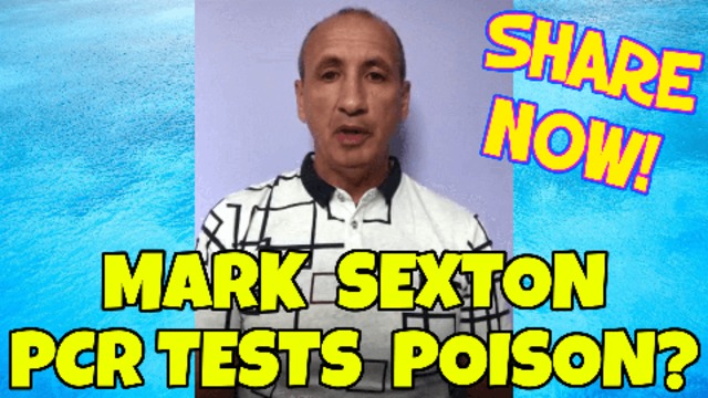 MARK SEXTON - PCR TESTS ARE POISON 24-5-2021