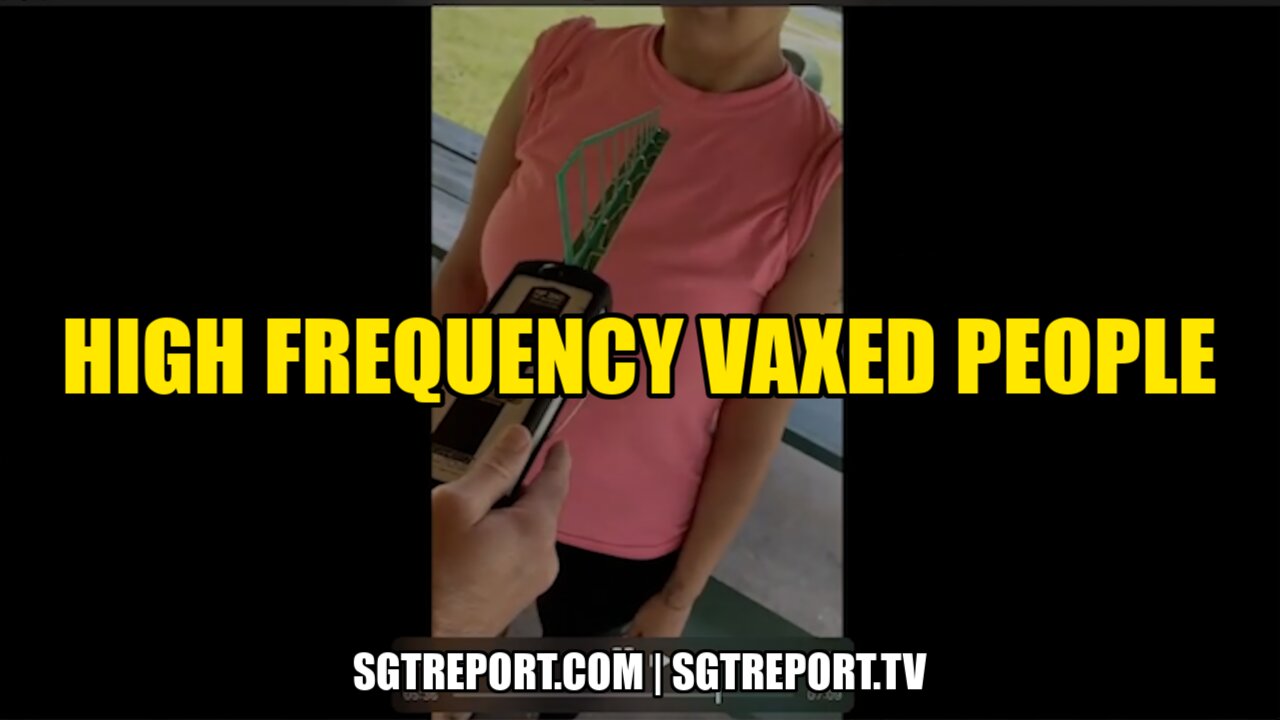 BREAKING: HIGH FREQUENCY VAXED PEOPLE -- Eric the Medic 30-6-2021