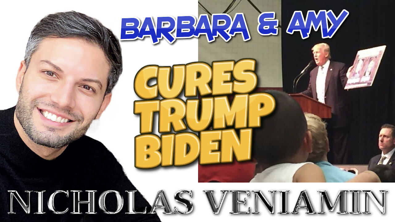 Barbara & Amy Discusses Cures, Trump and Biden with Nicholas Veniamin 15-3-2021