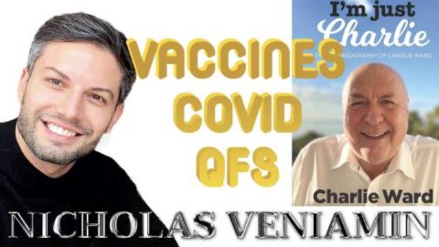 Charlie Ward Discusses Vaccines, Covid and QFS with Nicholas Veniamin 26-2-2021