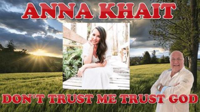 DON'T TRUST ME TRUST GOD WITH ANNA KHAIT & CHARLIE WARD 29-6-2021