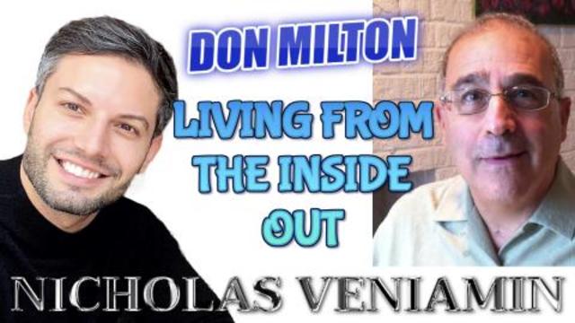 Don Milton Discusses Living from the Inside Out with Nicholas Veniamin 20-2-2021