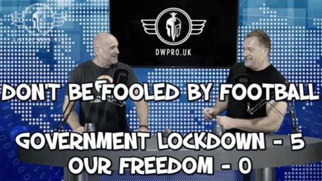 Episode 18 - Dawson & Mahoney - Don't be fooled by football - Lockdowns 5 - Freedom 0 29-6-2021