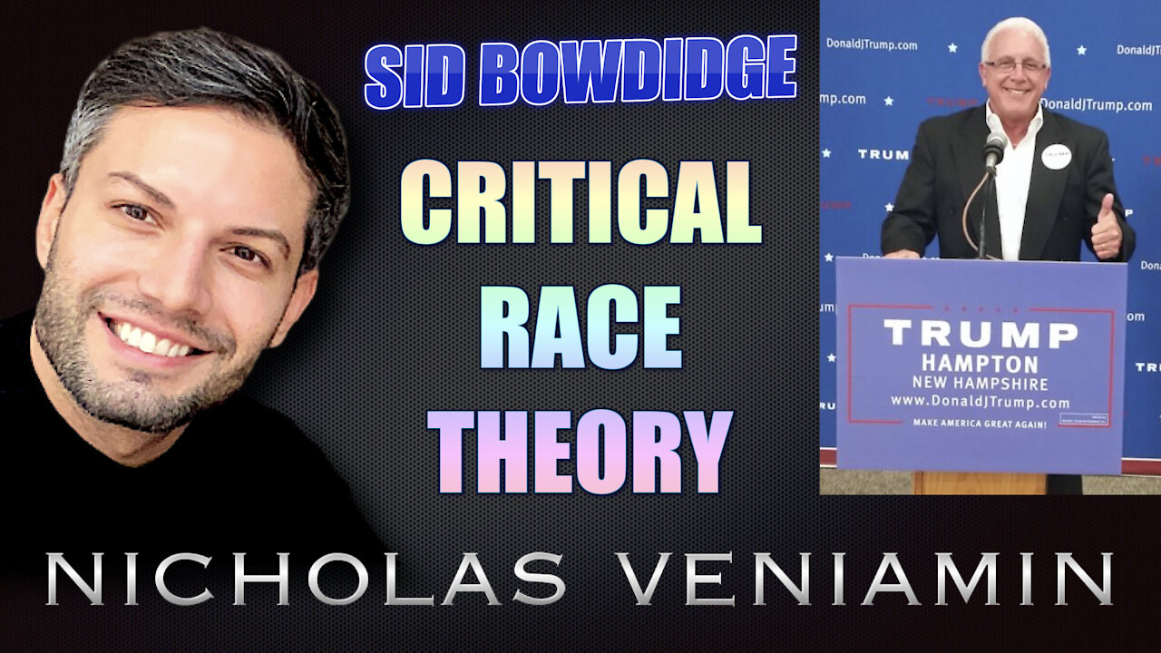 Ground Campaign Manager Sid Bowdidge Discusses Critical Race Theory with Nicholas Veniamin 29-5-2021