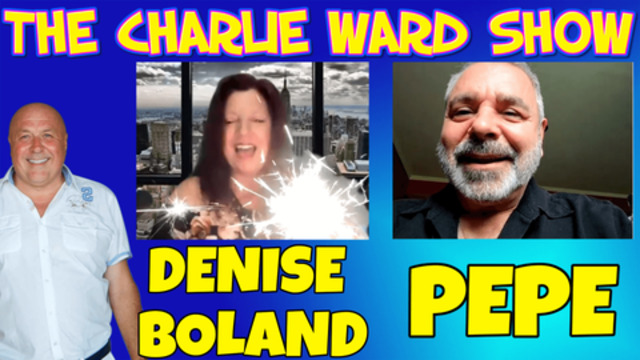 IGNORANCE IS NOT BLISS - TIME TO WAKE UP! WITH DENISE BOLAND, PEPE & CHARLIE WARD 15-6-2021