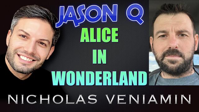 Jason Q Discusses Alice In Wonderland with Nicholas Veniamin 23-6-2021