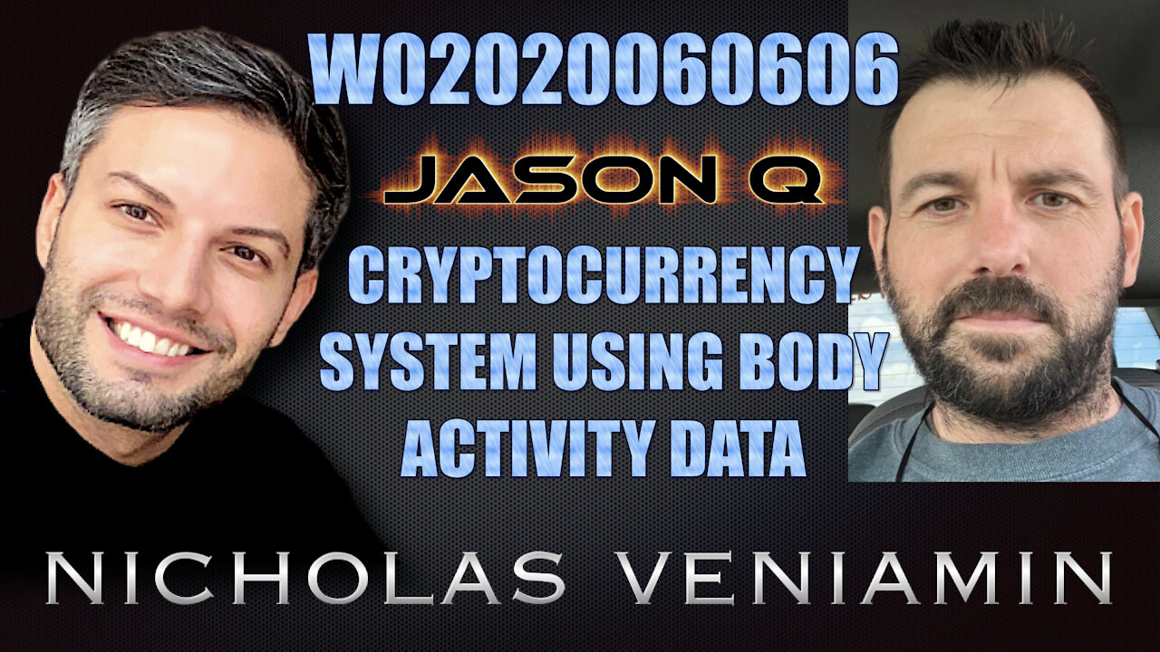 Jason Q Discusses Cryptocurrency System Using Body Activity Data with Nicholas Veniamin 2-6-2021