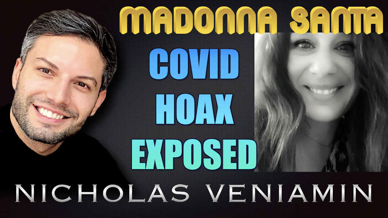 Madonna Santa Discusses Covid Hoax with Nicholas Veniamin 6-4-2021