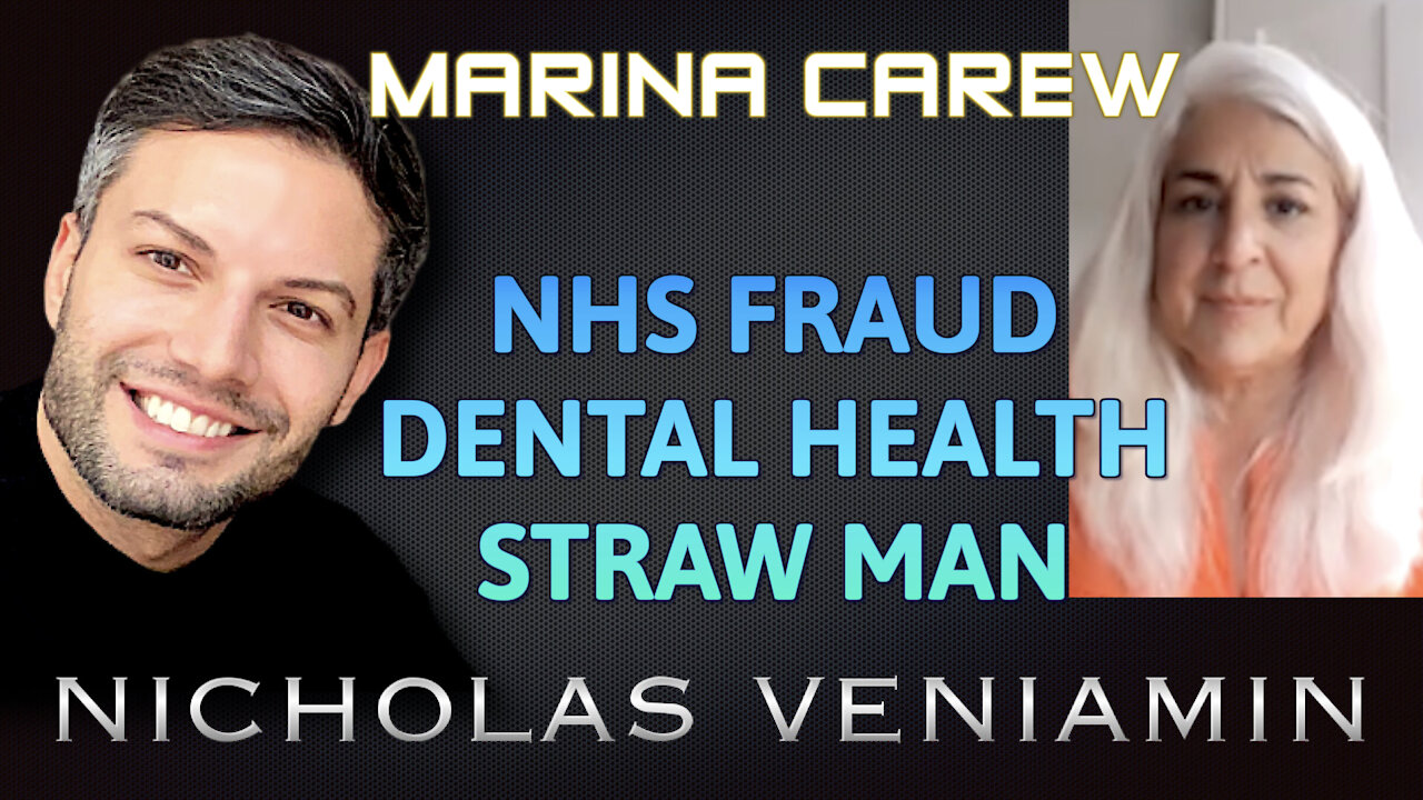 Marina Carew Discusses NHS Fraud, Dental Health and Straw Man with Nicholas Veniamin 1-6-2021