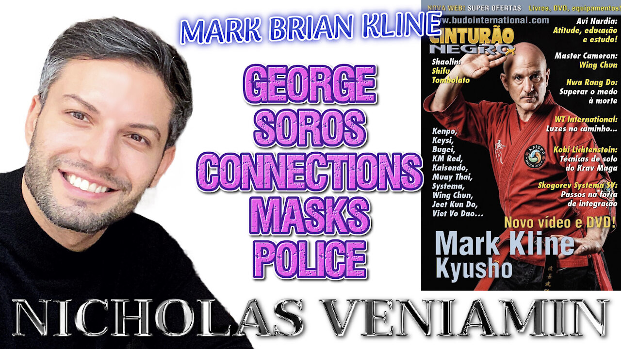 Mark Brian Kline Discusses George Soros Connections, Masks and Police with Nicholas Veniamin 29-3-2021