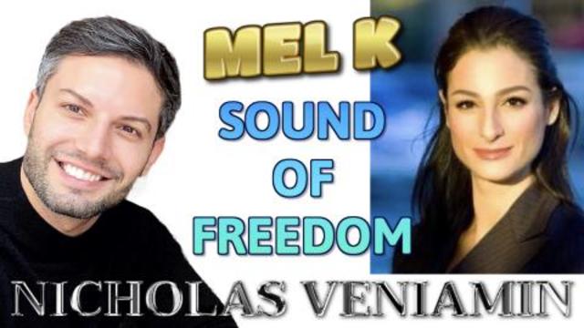 Mel K Discusses "Sound Of Freedom"with Nicholas Veniamin 24-2-2021