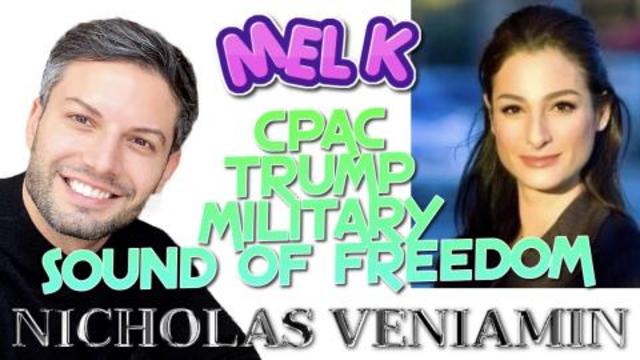 Mel K discusses CPAC, Trump, Military and Movies with Nicholas Veniamin 3-3-2021