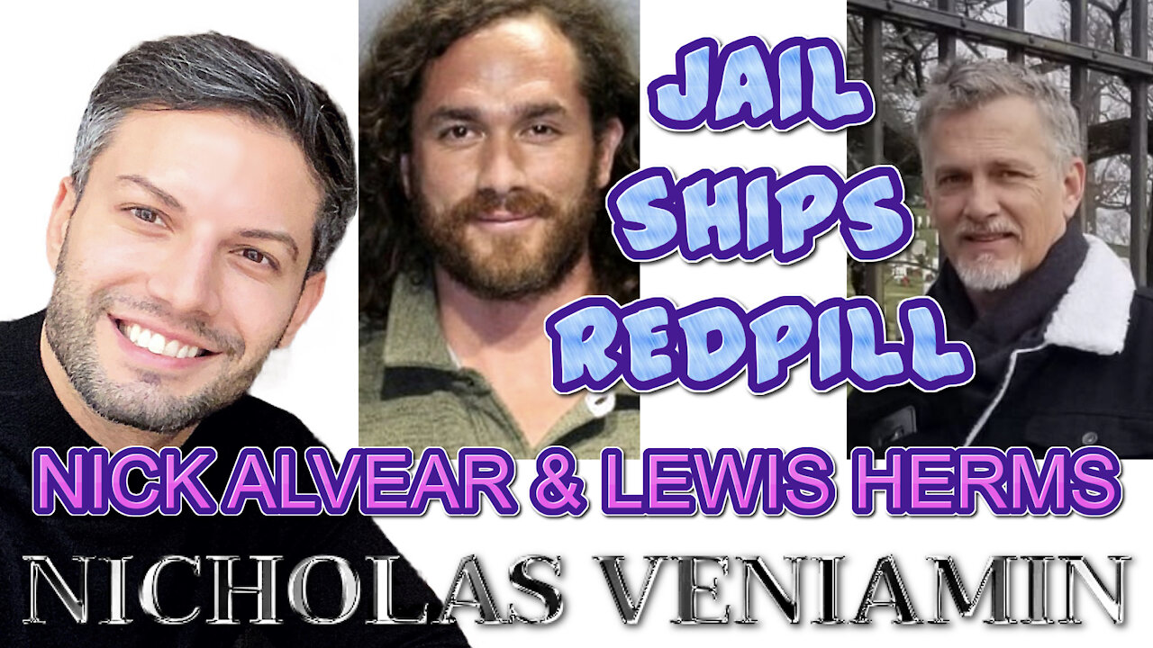 Nick Alvear & Lewis Herms Discuss Jail, Ships, Red-pilling with Nicholas Veniamin 30-3-2021