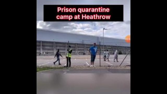 PRISION CAMP AT HEATHROW??! 15-6-2021