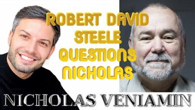 Robert David Steele Questions Nicholas Veniamin 31-1-2021