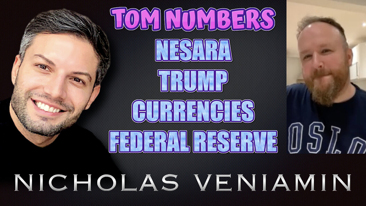 Tom Numbers Discusses Nesara, Trump, Currencies and Federal Reserve with Nicholas Veniamin 30-6-2021