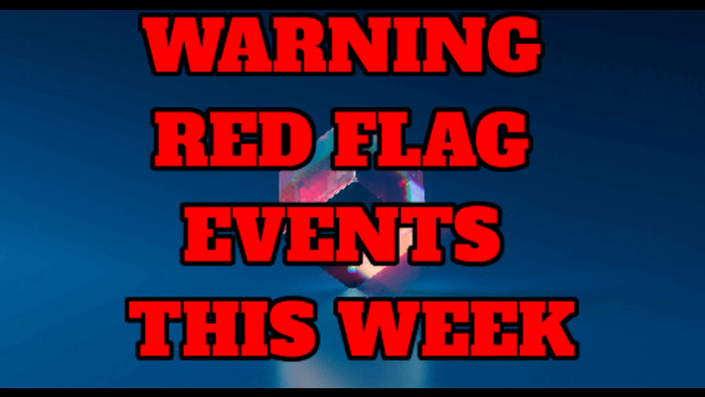 WARNING RED FLAG EVENTS THIS WEEK! 28-6-2021