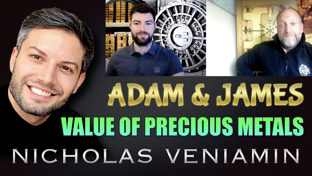 Adam Shardlow & James Mason Discusses The Value Precious Metals with Nicholas Veniamin 29-7-2021