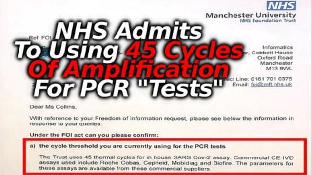 BREAKING: NHS Admits to Using Super High 45 Cycle Thresholds for In House PCR Testing 1-7-2021