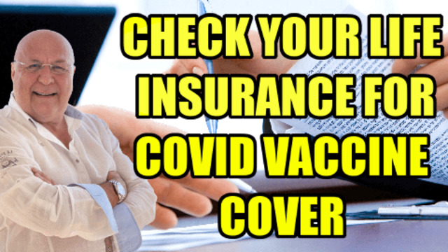 CHECK YOUR LIFE INSURANCE COVER! FALSE COVID COVER! 30-6-2021