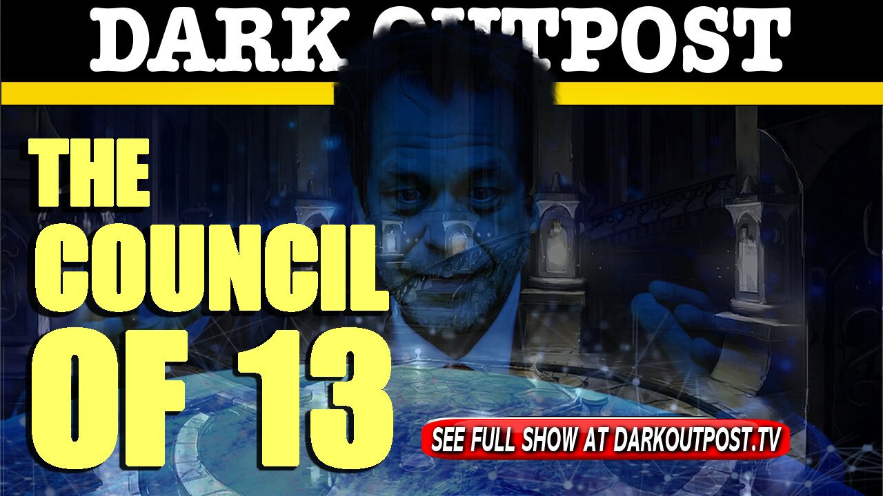 Dark Outpost 07-01-2021 The Council Of 13 1-7-2021