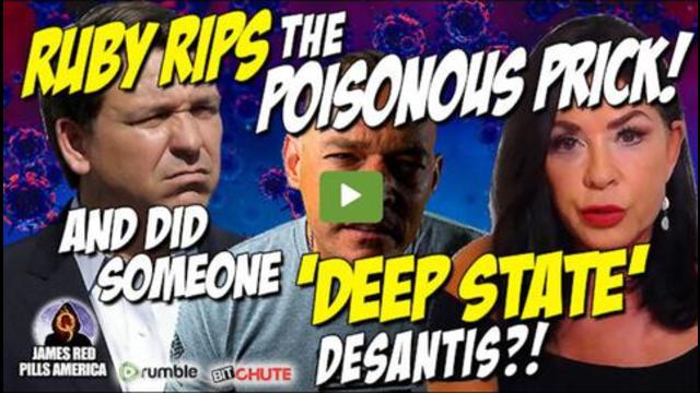 Dr. Jane Ruby Pounds The Poisonous Prick! And Did Someone 'Deep State' Ron DeSantis?! 25-7-2021