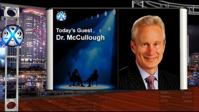 Dr. McCullough - The Never Needed To Be Lock Downs, The Covid Myth 30-7-2021