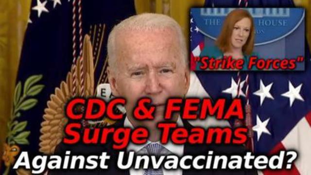 FEMA SURGE TEAMS? Biden Announces New FEMA & CDC Surge Teams For Unvaccinated