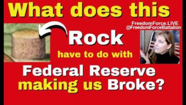 Freedom Force Battalion: HOW THIS ROCK AND THE FEDERAL RESERVE MADE US BROKE 19-7-2021