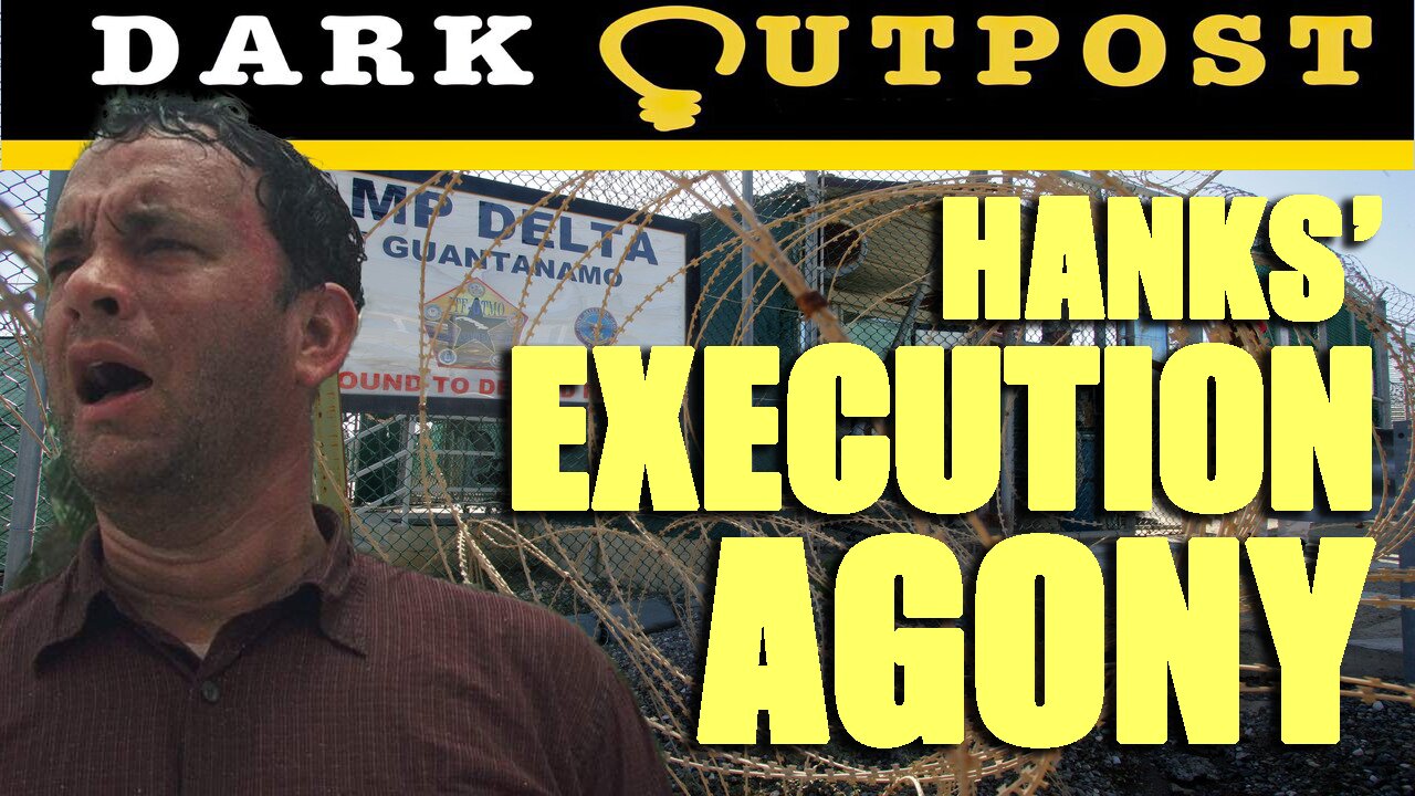 Hanks' Execution Agony 29-7-2021