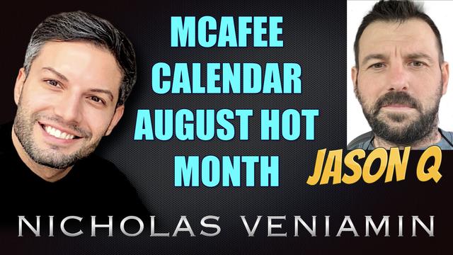 Jason Q Discusses McAfee, Calendar and August Hot Month with Nicholas Veniamin 30-6-2021