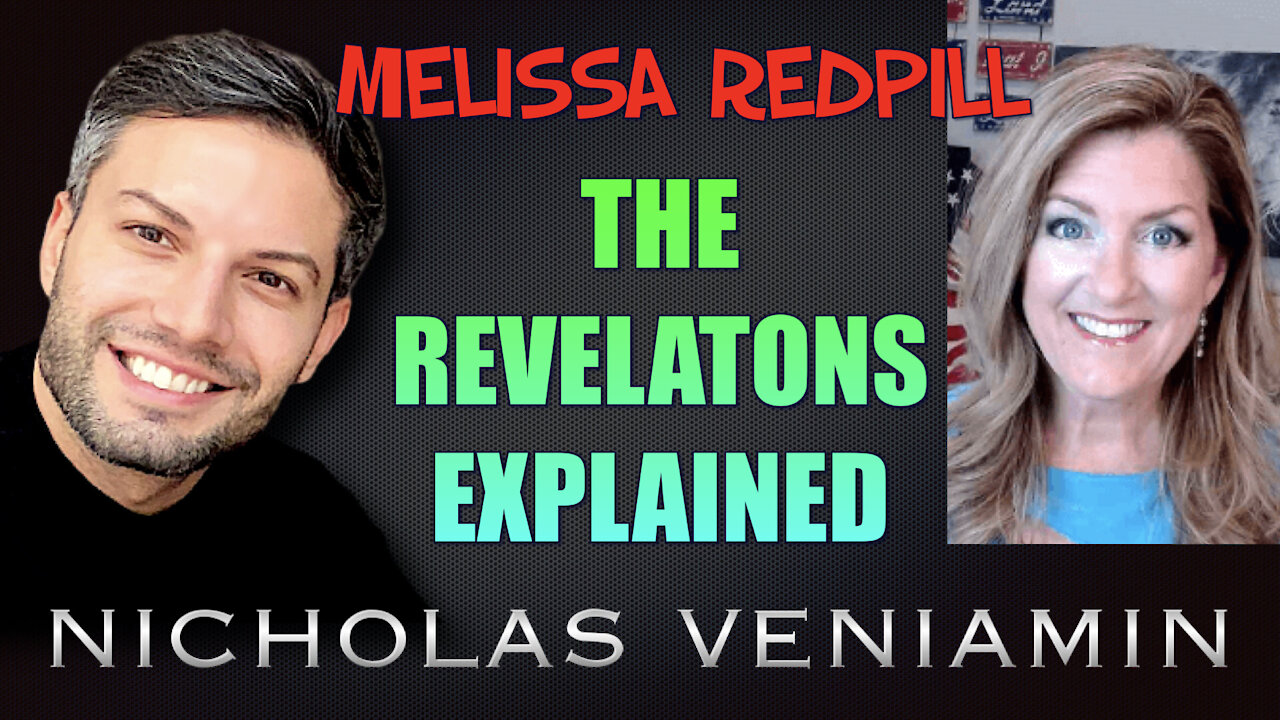 Melissa Redpill Explains The Revelations with Nicholas Veniamin 27-7-2021