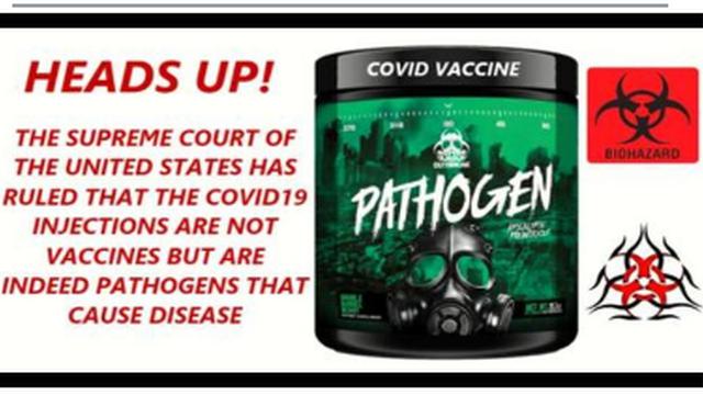 US SUPREME COURT HAS RULED THAT THE COVID19 INJECTIONS ARE PATHOGENS AND ARE UNSAFE TO TAKE 25-7-2021