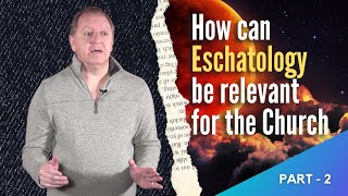 BIBLE END TIMES Pt2: The Book of Revelation EXPLAINED | Define Eschatology 22-1-2021