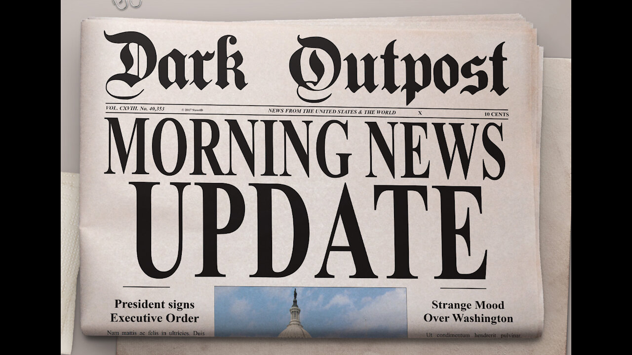 Dark Outpost Morning News Update 20-8-2021