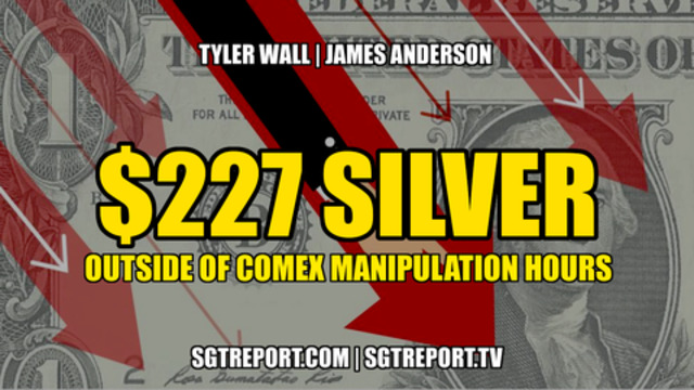 FACT: *$227 SILVER* Outside of COMEX Manipulation Hours -- Tyler Wall & James Anderson 2-8-2021