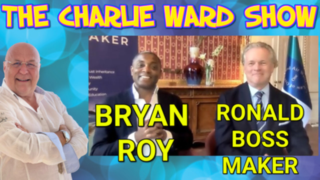 GETTING YOUR IDENTITY BACK; YOUR GOD GIVEN RIGHT! WITH BRYAN ROY, RONALD BOSS MAKER & CHARLIE WARD 16-8-2021