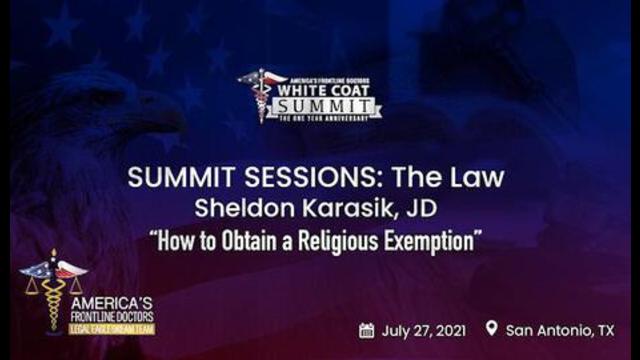 How to Obtain a Religious Exemption - Sheldon Karasik, JD (AFLDS White Coat Summit Anniversary) 22-8-2021