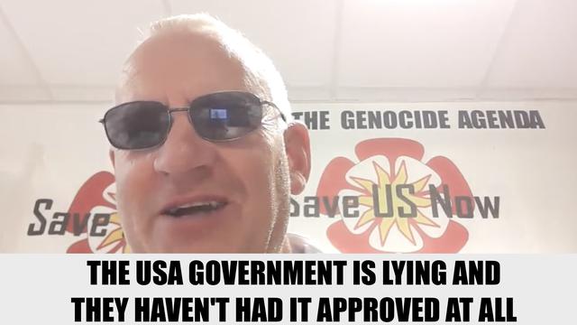 MARK STEELE - THE USA GOVERNMENT IS LYING and THEY HAVEN'T HAD IT (COVID VAXX) APPROVED 24-8-2021