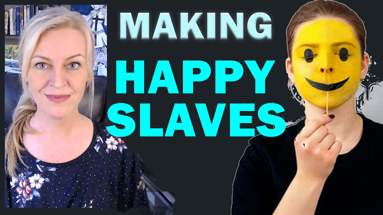 Making Happy Slaves 4-8-2021