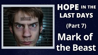 Mark of the Beast - Hope in the Last Days Part 6 - Mark of the Beast teaching 13-3-2020