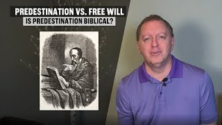 Predestination vs Free Will | Pt. 1 The History of Free Will and Predestination in the Church 2-10-2019